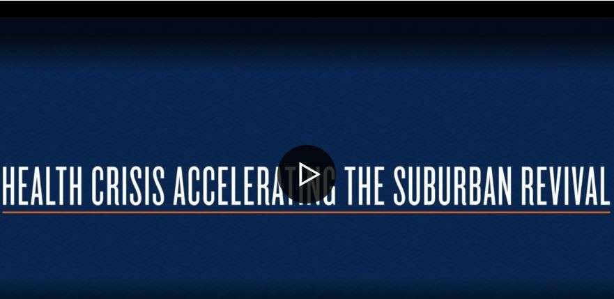 Capture 1 - Health Crisis Accelerating the Suburban Revival [Video]