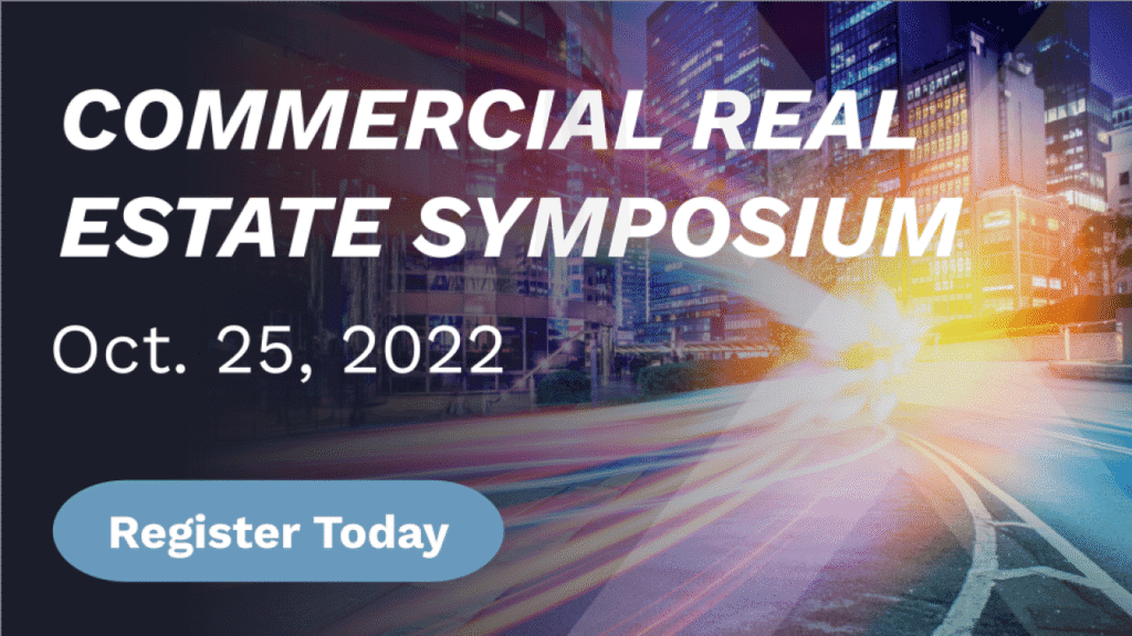 1663348554898 - Commercial Real Estate Symposium October 25 2022 7 a.m. – 3 p.m. PT