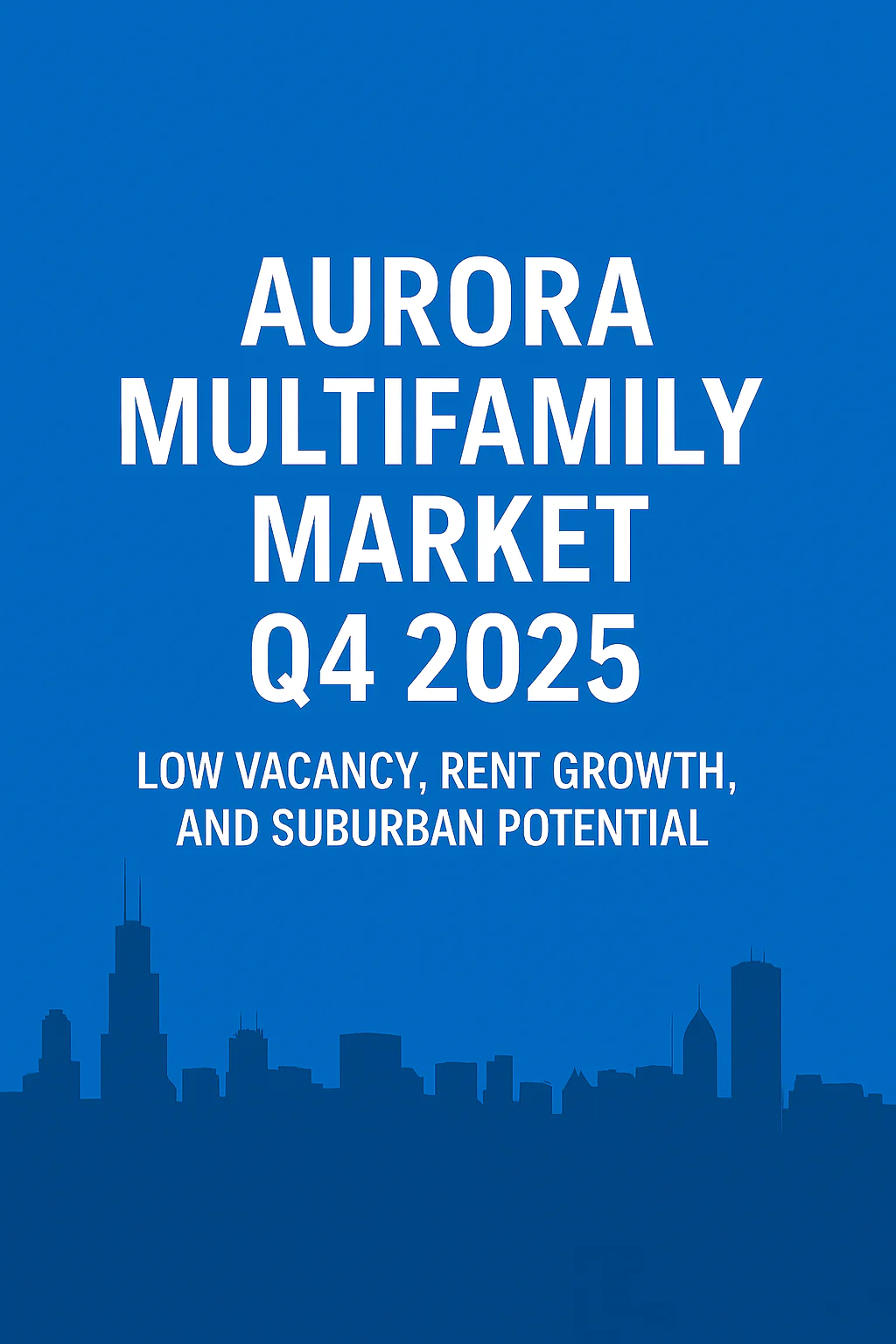 Aurora multifamily market Q4 2025 skyline and apartments